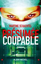 Couverture du livre « Présumée coupable » de Martine Schachtel aux éditions Albin Michel