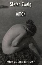 Couverture du livre « Amok » de Stefan Zweig aux éditions Payot