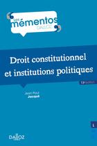 Couverture du livre « Droit constitutionnel et institutions politiques » de Jean-Paul Jacqué aux éditions Dalloz