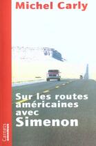 Couverture du livre « Sur les routes americaines avec simenon » de Michel Carly aux éditions Omnibus