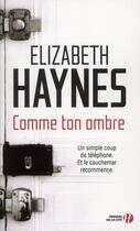 Couverture du livre « Comme ton ombre » de Elizabeth Haynes aux éditions Presses De La Cite