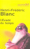 Couverture du livre « L'évadé du temps » de Henri-Frédéric Blanc aux éditions Rocher