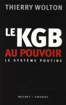 Couverture du livre « Le KGB au pouvoir » de Thierry Wolton aux éditions Buchet Chastel