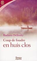 Couverture du livre « Coup de foudre en huis clos » de Barbara Delinsky aux éditions J'ai Lu