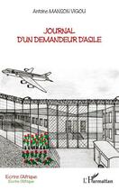 Couverture du livre « Journal d'un demandeur d'asile » de Antoine Manson-Vigou aux éditions Editions L'harmattan