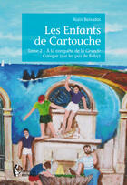 Couverture du livre « Les enfants de Cartouche t.2 » de Alain Boixados aux éditions Societe Des Ecrivains