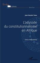 Couverture du livre « L'odyssée du constitutionalisme en Afrique » de Jean-Nazaire Tama aux éditions L'harmattan