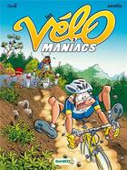 Couverture du livre « Les Vélo Maniacs t.2 » de Alain Julie et Jean-Luc Garrera aux éditions Bamboo
