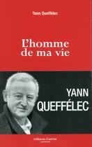 Couverture du livre « L'homme de ma vie » de Yann Queffelec aux éditions Paulsen