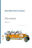 Couverture du livre « Dix moutons » de Jean-Baptiste Cabaud aux éditions La Rumeur Libre