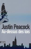 Couverture du livre « Au-dessus des lois » de Justin Peacock aux éditions Sonatine