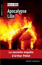 Couverture du livre « Apocalypse Lille » de Pierre Willy aux éditions Ravet-anceau