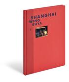 Couverture du livre « Shanghai » de Wing Shya aux éditions Louis Vuitton