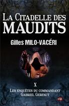 Couverture du livre « La Citadelle des maudits » de Gilles Milo-Vaceri aux éditions Editions Du 38