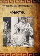 Couverture du livre « Golgotha » de Dominique Simon et Stephanie Perreault aux éditions Editions Encre Rouge