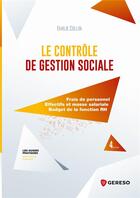 Couverture du livre « Le contrôle de gestion sociale : frais de personnel, effectifs et masse salariale, budget de la fonction RH » de Emilie Collin aux éditions Gereso