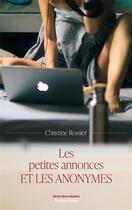 Couverture du livre « Les petites annonces et les anonymes » de Christine Rossier aux éditions Editions Maia