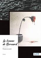 Couverture du livre « La femme de Bernard » de Florence Levet aux éditions Nombre 7
