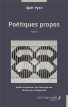 Couverture du livre « Poétiques propos » de Pyco Djeh aux éditions Les Impliques