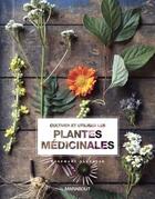 Couverture du livre « Cultiver et utiliser les plantes médicinales » de Rosemary Gladstar aux éditions Marabout