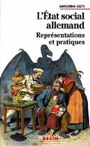 Couverture du livre « L'état social allemand ; représentations et pratiques » de Sandrine Kott aux éditions Belin