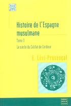 Couverture du livre « Histoire De L Espagne Musulmane T3 » de Levi-Provencal aux éditions Maisonneuve Larose