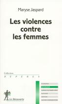 Couverture du livre « Les violences contre les femmes » de Maryse Jaspard aux éditions La Decouverte