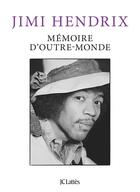 Couverture du livre « Mémoire d'outre-monde » de Jimi Hendrix aux éditions Lattes