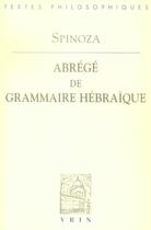 Couverture du livre « Abrege de grammaire hebraique » de Spinoza Baruch De aux éditions Vrin