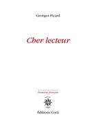 Couverture du livre « Cher lecteur » de Georges Picard aux éditions Corti