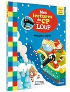 Couverture du livre « Mes lectures du CP avec Loup : mission Noël ! » de Orianne Lallemand et Eleonore Thuillier et Sess aux éditions Auzou