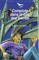 Couverture du livre « Complots dans la cité des sacres - Défi n° 34 » de Emmanuelle Marly aux éditions Tequi