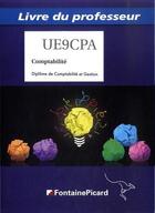 Couverture du livre « Comptabilité ; DCG ; UE9 ; corrigé » de Herve Jahier et Pascale Lepine et Hocine Lammari et Emilie Ringuez aux éditions Fontaine Picard