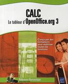 Couverture du livre « Calc ; le tableur d'OpenOffice.org 3 » de  aux éditions Eni