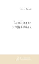 Couverture du livre « La ballade de l'hippocampe » de James Benoit aux éditions Le Manuscrit