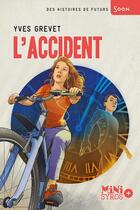 Couverture du livre « L'accident » de Yves Grevet aux éditions Syros