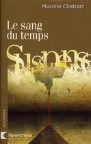 Couverture du livre « Le Sang Du Temps » de Maxime Chattam aux éditions Michel Lafon
