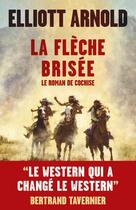 Couverture du livre « La flèche brisée » de Elliott Arnold aux éditions Telemaque