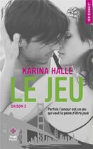 Couverture du livre « Le jeu ; saison 3 » de Karina Halle aux éditions Hugo Poche