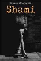 Couverture du livre « Shami » de Dominique Lamaute aux éditions Fides