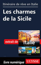 Couverture du livre « Itinéraire de rêve en Italie - Les charmes de la Sicile » de  aux éditions Ulysse