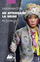 Couverture du livre « En attendant la neige » de Gyal Lhasham aux éditions Picquier