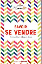 Couverture du livre « Savoir se vendre » de Delphine Barrais et Veronique Winum aux éditions Bien Dans Ma Vie