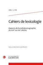 Couverture du livre « Cahiers de lexicologie - 2006 - 1, n 88 » de Gaston Gross aux éditions Classiques Garnier