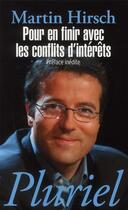 Couverture du livre « Pour en finir avec les conflits d'intérêt » de M Hirsch aux éditions Pluriel