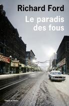 Couverture du livre « Le paradis des fous » de Richard Ford aux éditions Editions De L'olivier