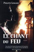 Couverture du livre « Le chant du feu » de Philippe Lemaire aux éditions City
