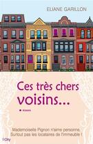 Couverture du livre « Ces très chers voisins » de Eliane Garillon aux éditions City Editions