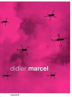Couverture du livre « Didier Marcel » de Troncy et Pecoil et Morton aux éditions Les Presses Du Reel