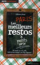 Couverture du livre « Paris ; les meilleurs restos à petits prix (édition 2014) » de Catherine Jarrige aux éditions Parigramme